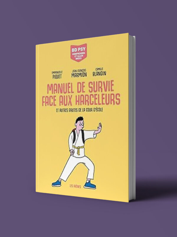 Manuel de survie face aux harceleurs